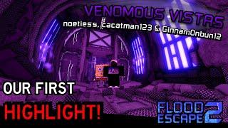 OUR FIRST HIGHLIGHT!! // Venomous Vistas [Crazy+] I Flood Escape 2