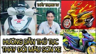 Quy trình thủ tục THAY ĐỔI MÀU SƠN XE