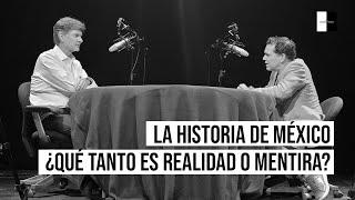 La historia de México ¿Ficción o realidad? Enrique de la Madrid platica con Juan Miguel Zunzunegui