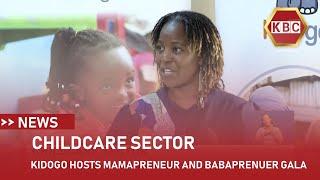 Childcare Sector: Kidogo hosts Mamapreneur and Babapreneur gala