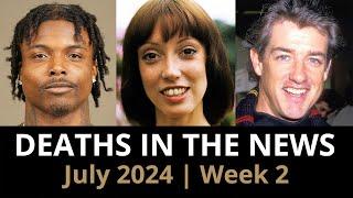 Who Died: July 2024 Week 2 | News