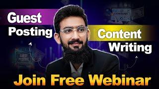 Join Our Free Webinar for Guest Posting & Content Writing 2024