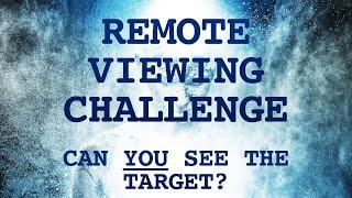 Remote Viewing Challenge - Remote View This Target