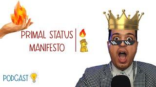 Primal Status Manifesto | E009