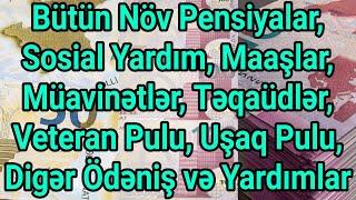 Bütün Növ Pensiyalar, Sosial Yardım, Müavinətlər, Maaşlar, Təqaüdlər, Veteran Pulu, Uşaq Pulu və...