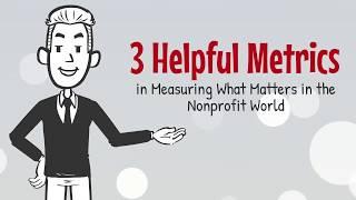 3 Helpful Metrics in Measuring What Matters in the Nonprofit World