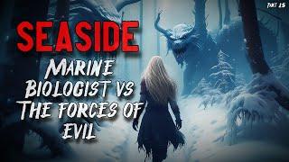 Seaside | MARINE BIOLOGIST SAVES THE WORLD FROM MONSTERS - Part 15