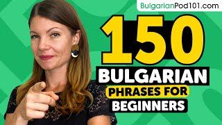 150 Bulgarian Phrases for Beginners