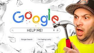 I BROKE GOOGLE