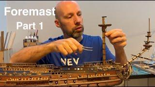 How to construct the foremast for the San Felipe Model Ship n°50