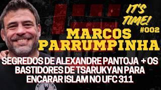 MARCUS PARRUMPINHA: TÉCNICO DE PANTOJA, MOICANO E ARMAN TSARUKYA - IT'S TIME #002