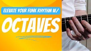 Elevate Your Funk Rhythm Guitar w/ Octaves