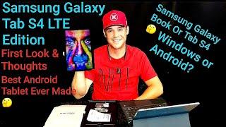 Samsung Tab S4 LTE Edition A Customers Perspective Windows Galaxy Book or Tab S4? DeX Or Windows?