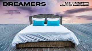 Mich Manzotti & Laurier Lachance - Dreamers (Official Lyric Video)