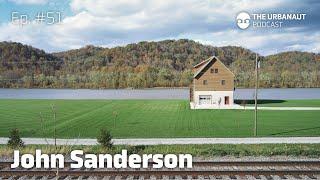 Ep. #51: The American Scene: John Sanderson’s Journey through American Landscapes