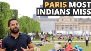 Paris that Most Indians Do Not See - Paris Beyond Popular - Beautiful places in the city of Paris