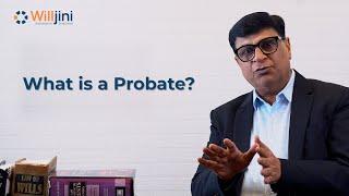 Probate in India | What, When, How | Process to Obtain a Probate