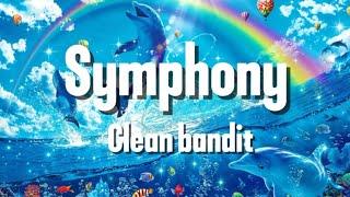 Clean bandit - Symphony (lyrics) ft. Zara larsson