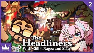 Twitch Livestream | The Headliners w/Chibidoki, Nagzz21 & Axialmatt | Ep 2 [PC]