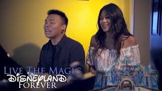 Live the Magic (Ballad Version) - Disneyland Forever ft. Alyssa Navarro | AJ Rafael