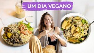 O QUE COMI EM UM DIA 100% VEGANO | Honestão, prático e saudável