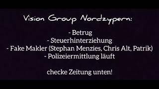 Vision Group Nordzypern Immobilien: Betrug - Steuerhinterziehung - Fake Makler - Polizeiermittlung