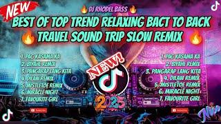 BEST OF TOP TREND RELAXING BACK TO BACK ROAD TRIP SLOW REMIX/ DJ RHODEL BASS 