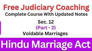 Hindu Marriage Act Sec. 12 (Part -2) Voidable Marriages | Free Judiciary Coaching | Vijandra Sir