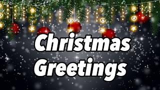 Christmas Greetings & Christmas WishesGreeting video to send & share