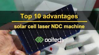 Top 10 REASON to CHOOSE OOITECH Solar Cell NDC Machine