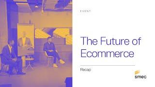 The Future of Ecommerce Recap #gde21