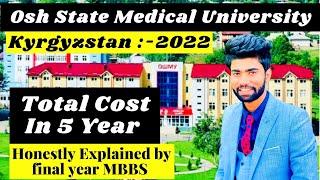 Osh State Medical University | Total Cost Of MBBS In 5 Year | Untold Truth | Dr Ehsan