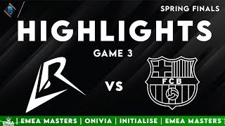 LR vs BAR Game 3 Highlights | EMEA GRAND FINALS 2025 | Los Ratones vs Barça eSports by Onivia