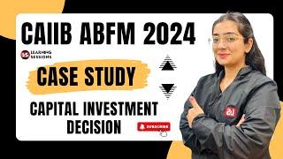 ABFM Important Topic Covered | Case Study | CAIIB 2024