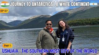 EP 7 | Part 1 | Buenos Aires to Ushuaia | JOURNEY TO ANTARCTICA: A WHITE CONTINENT