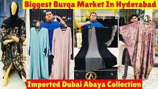 Biggest Burqa Market In Hyderabad | Imported Dubai Abaya Collection | Arabian Collection