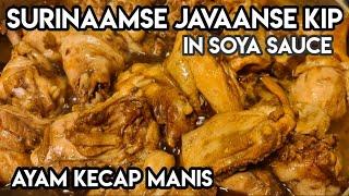 Javaanse Kip Recept, Ayam Kecap Manis, Surinaamse Gerechten, in sojasaus, |Simpel en Heerlijk|