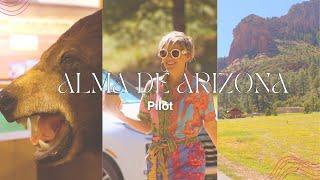 Alma de Arizona: 4 Must-Do Adventures in Sedona (Pilot Episode)