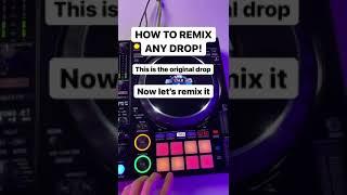 How to remix ANY drop (DJ Tutorial) #dj #djadvice #deejay