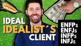 The IDEAL CLIENTS For Idealists – ENFP, INFP, INFJ, ENFJ Career Advice - Dreams Around The World