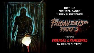 Hot Ice, Michael Zager & Harry Manfredini - Friday the 13th, Part 3 - Theme [Extended by Gilles N]