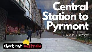 Central Station to Pyrmont walk / Sydney