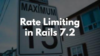 Rate Limiting Requests in Rails 7.2