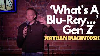 Explaining Physical Media To Gen Z | Nathan Macintosh | Stand Up