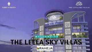 Experience a luxurious standard of living with Raheja The Leela Sky Villas