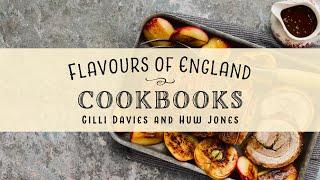 Flavours of England Book Series by Gilli Davies & Huw Jones