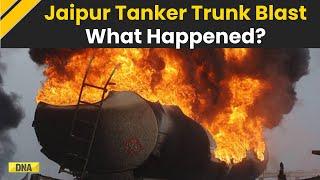 Jaipur Fire Accident Claims 7 Lives, How Jaipur Tanker Blast Engulfed Over 40 Vehicles? | Ajmer