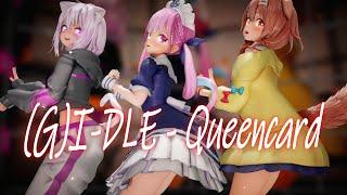 【Hololive】湊あくあ・猫又おかゆ・戌神ころねで(G)I-DLE - Queencard【4K】【MMD】【カメラ配布/Camera DL】