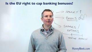 Is the EU right to cap banking bonuses? - MoneyWeek Investment Tutorials