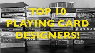 Ranking the Top 10 Playing Card Designers (and my favorite deck from each)!